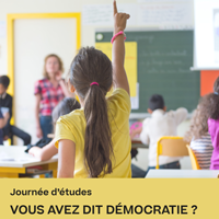 Journée d'études : Vous avez dit démocratie ?